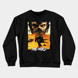 Mad World post apocalyptic Crewneck Sweatshirt